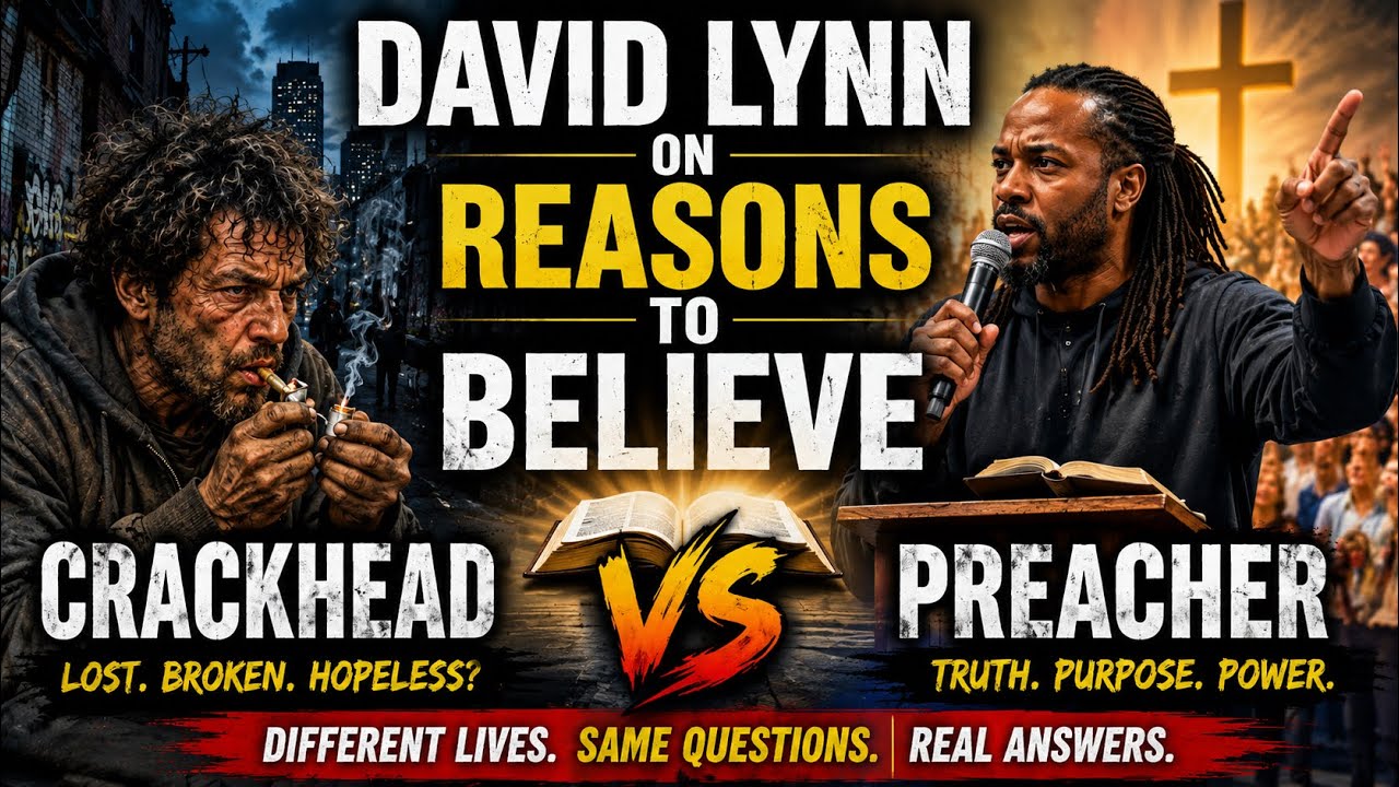 David Lynn on Reasons to believe & Crackhead vs Preacher