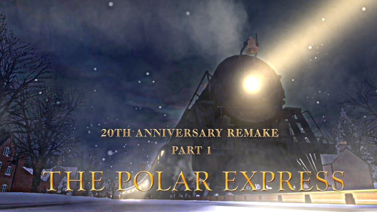 Trainz: The Polar Express 20TH Anniversary Remake _ Part 1 - Polar Express Arrives