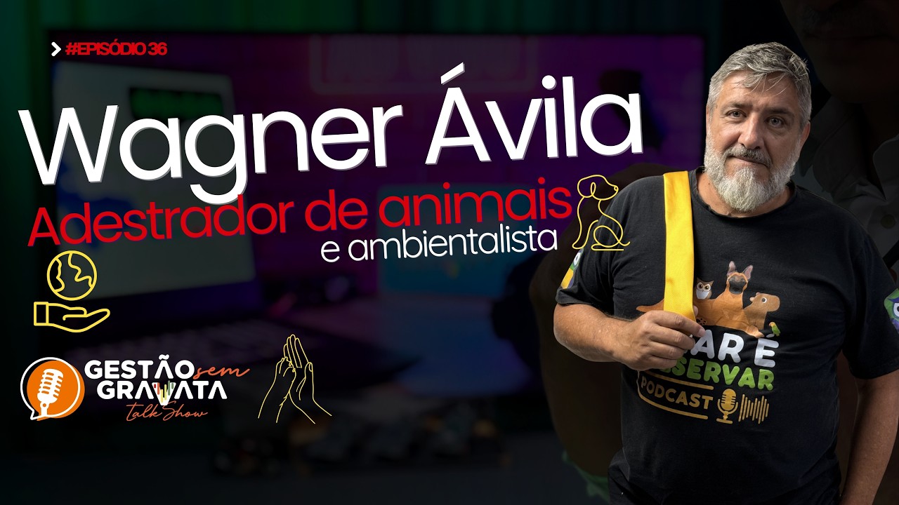 WAGNER ÁVILA | GESTÃO SEM GRAVATA - #36