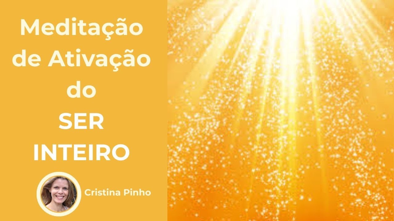 Meditação de Ativação do SER INTEIRO na Terra