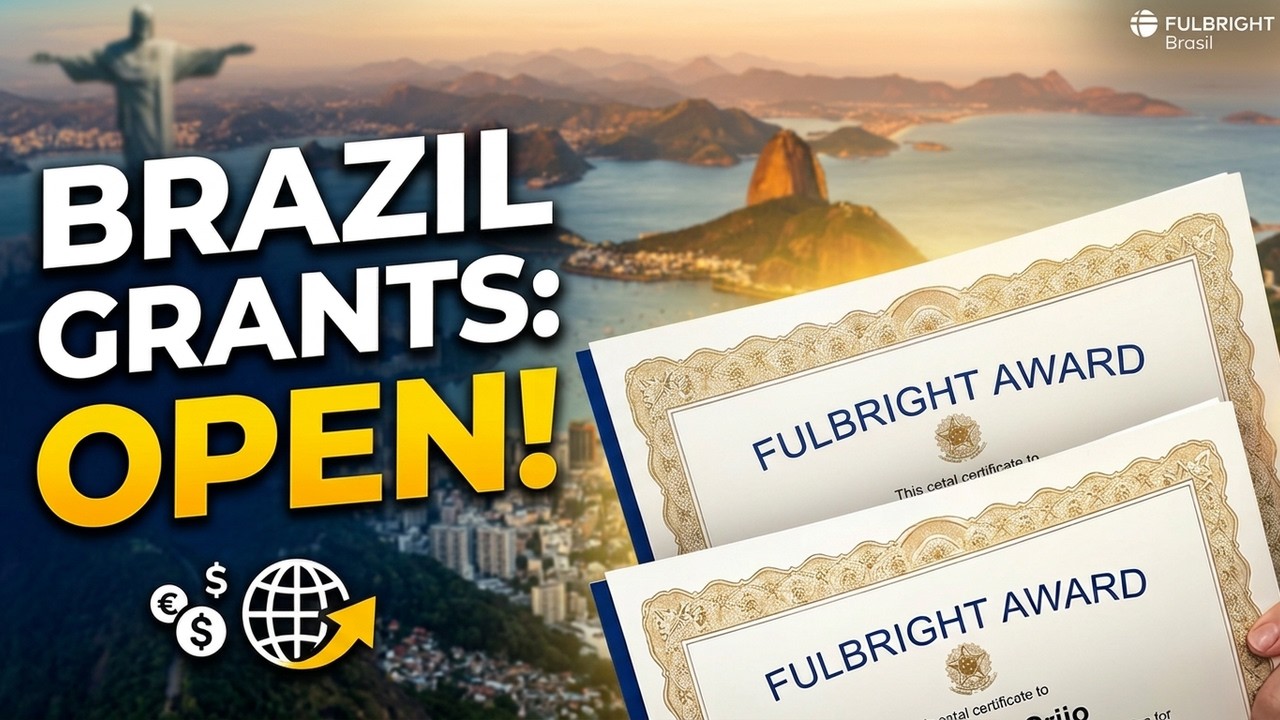 Fulbright Research, Postdoctoral Fellowships and other grants in Brazil