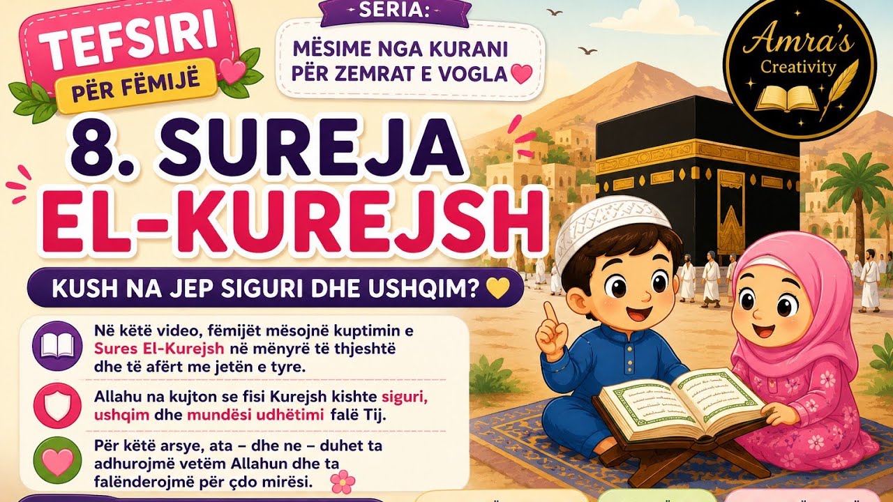 Tefsiri për Fëmijë–8.Sureja Kurejsh 🎥 |Seria: Mësime nga Kurani për Zemrat e Vogla💛Amra’s Creativity