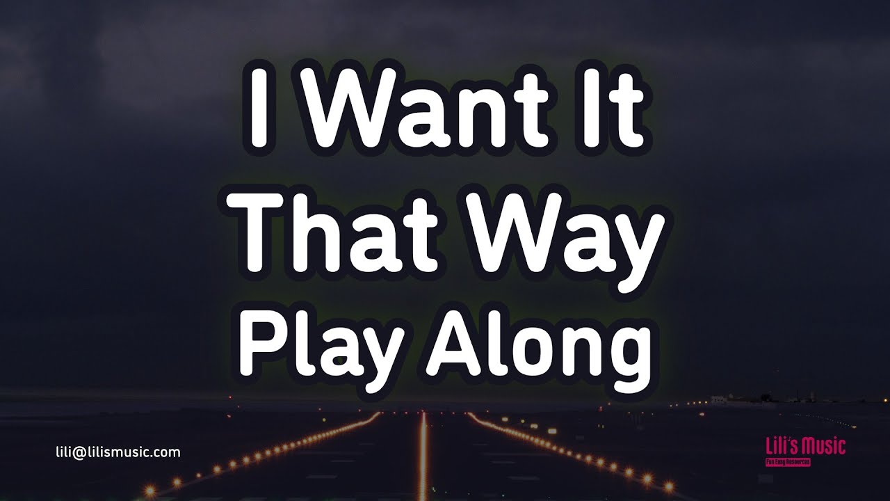 I Want It That Way Play Along Video