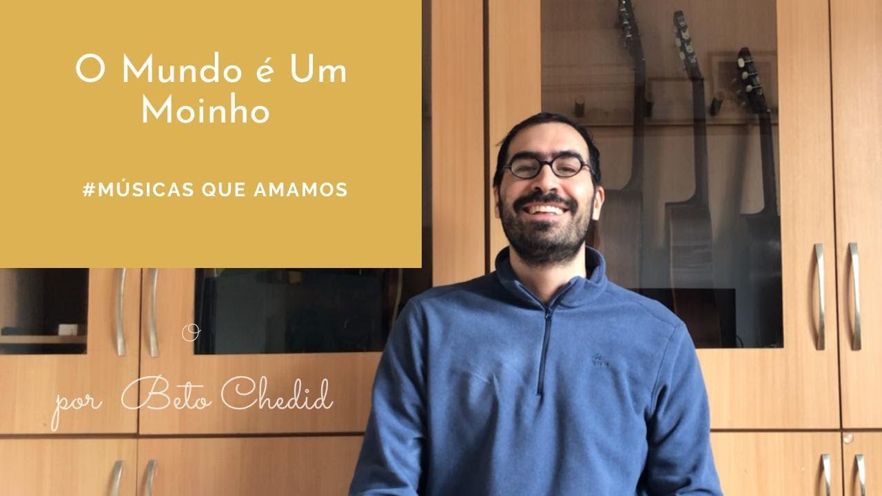 MQA #226 - como tocar O Mundo é Um Moinho, de Cartola, por Beto Chedid (YouTube)