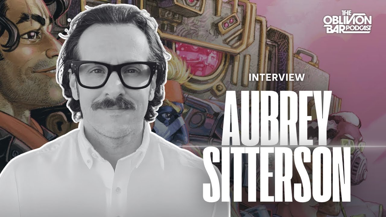 INTERVIEW: Aubrey Sitterson (4/7/25) | The Oblivion Bar Podcast