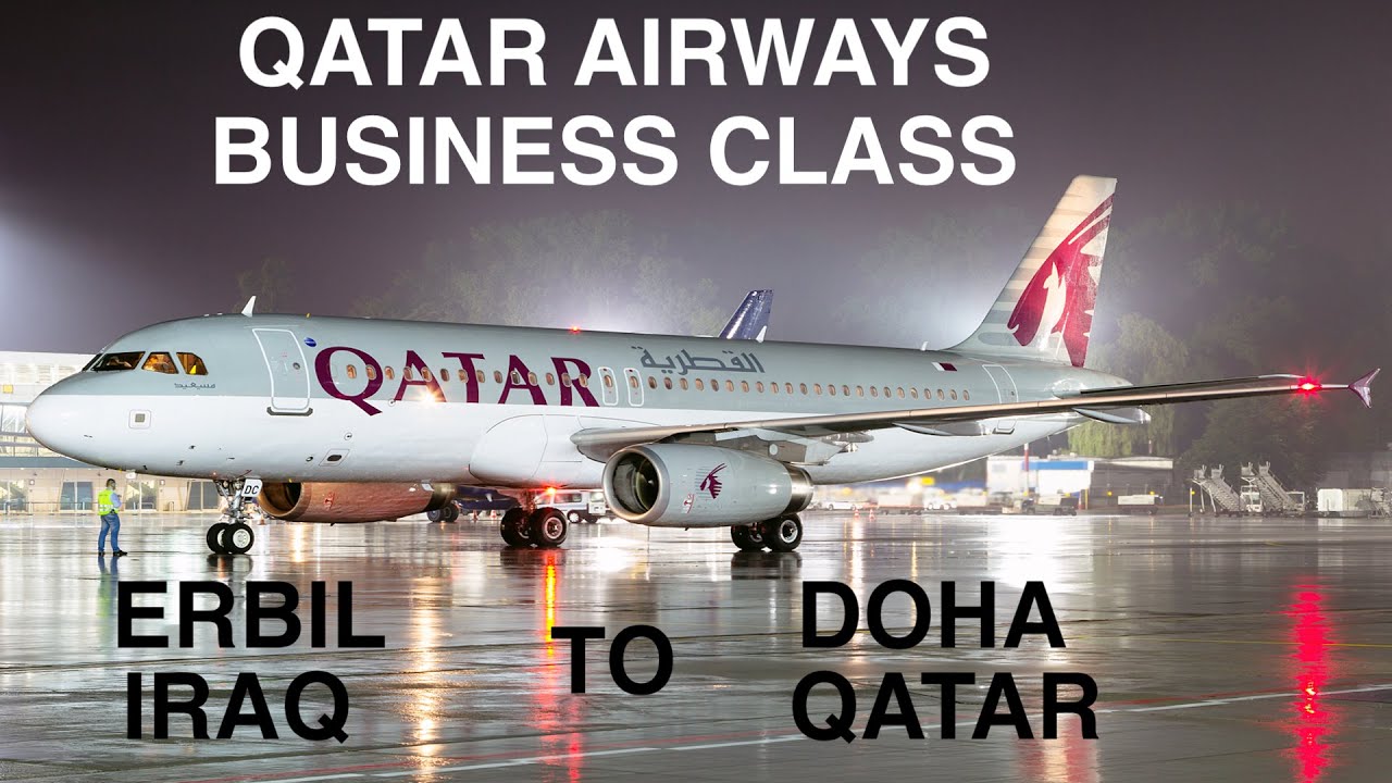 QATAR AIRWAYS | ERBIL TO DOHA | BUSINESS CLASS WITH LOUNGE | A320 | TRIP REPORT