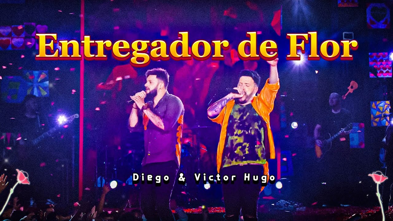 Diego & Victor Hugo - Entregador de Flor (Lyrics/Letra)