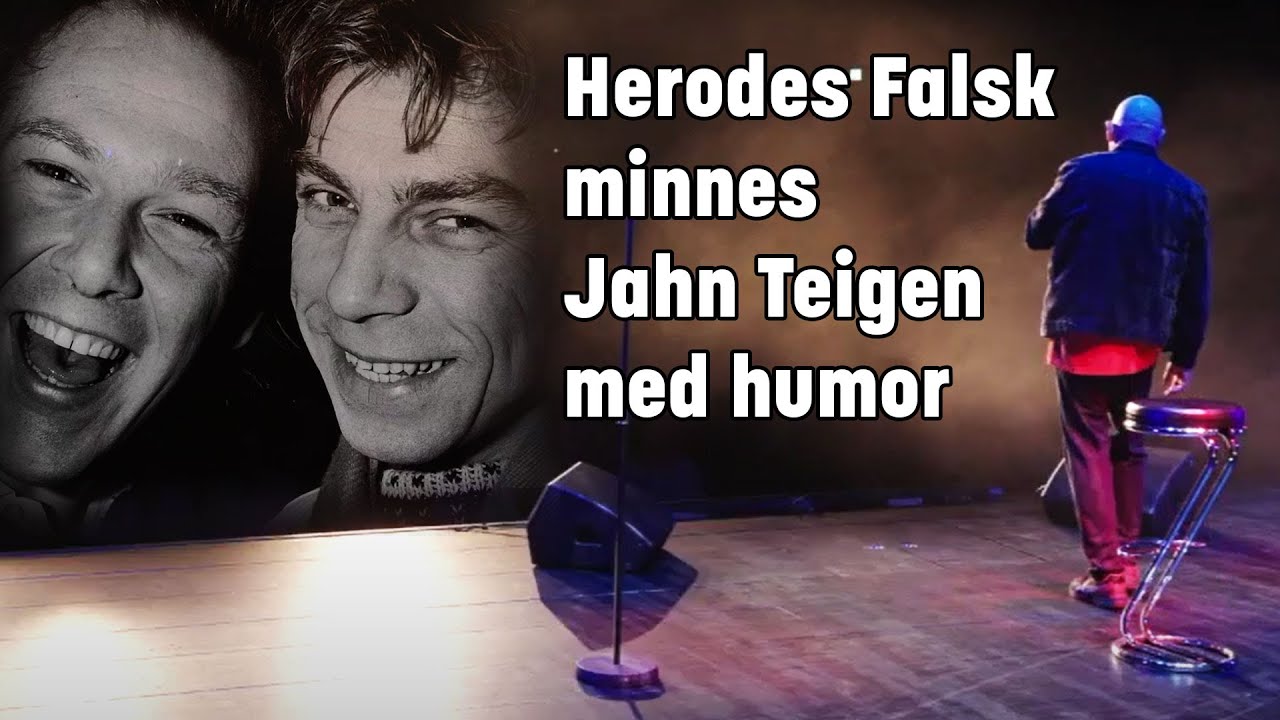 Herodes Falsk minnes Jahn Teigen med humor