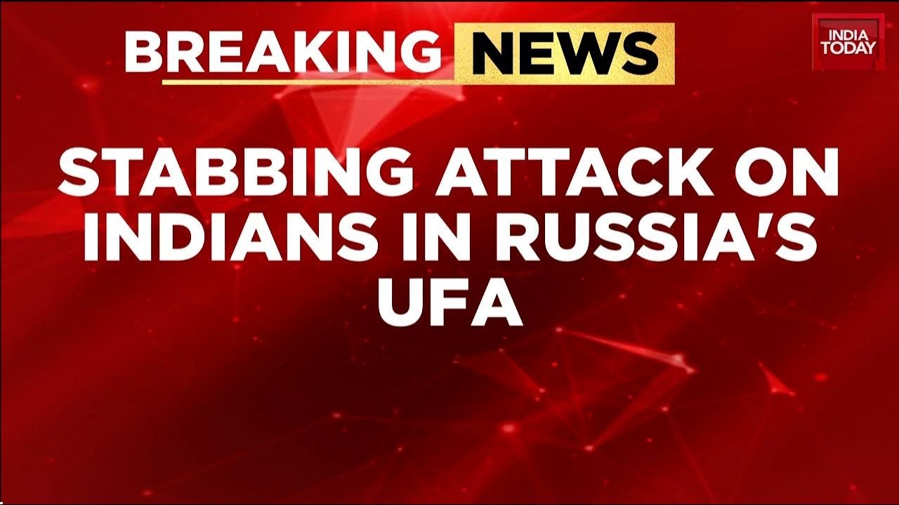 Breaking: Four Indian Students Among Six Injured In A Stabbing Attack At Russian University In Ufa