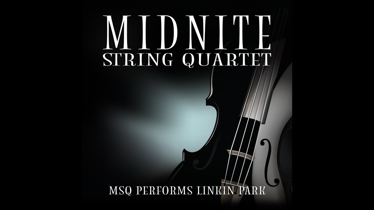 In The End - MSQ Performs Linkin Park by Midnite String Quartet