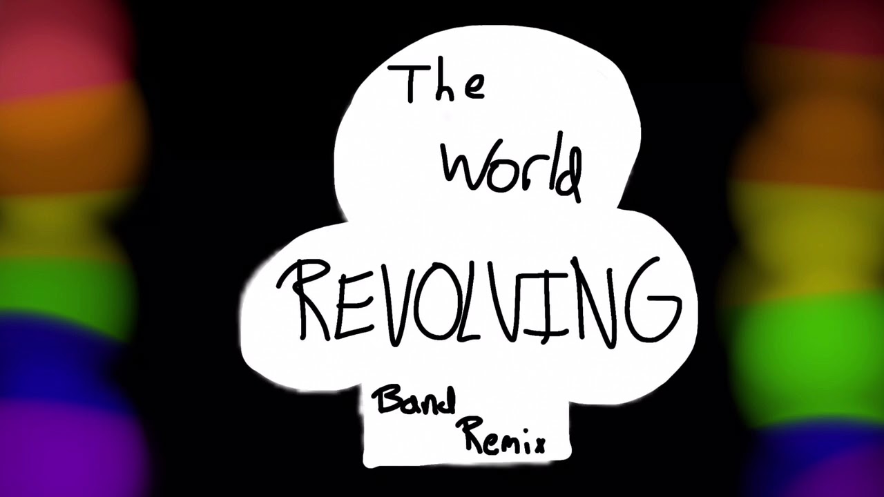 The World Revolving (Band Remix) | 50 S00Bs!
