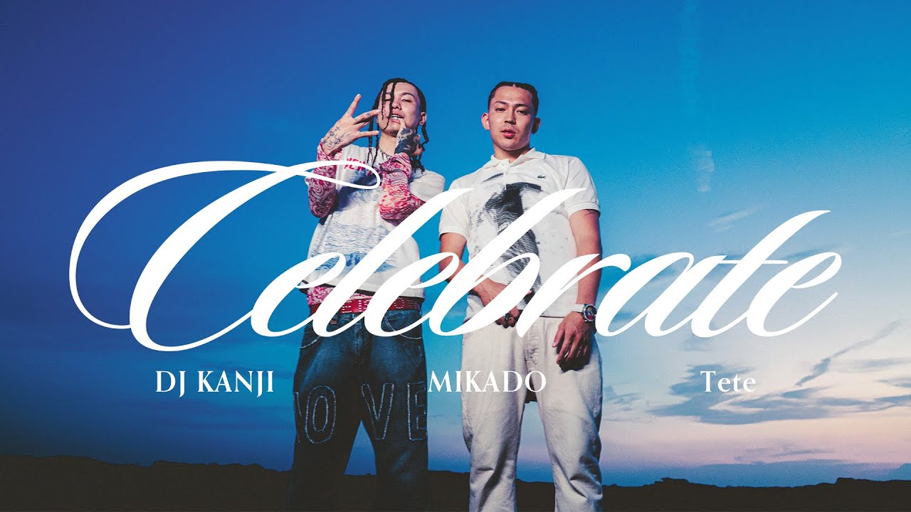 DJ KANJI - Celebrate (feat. MIKADO & Tete) [Official Music Video]