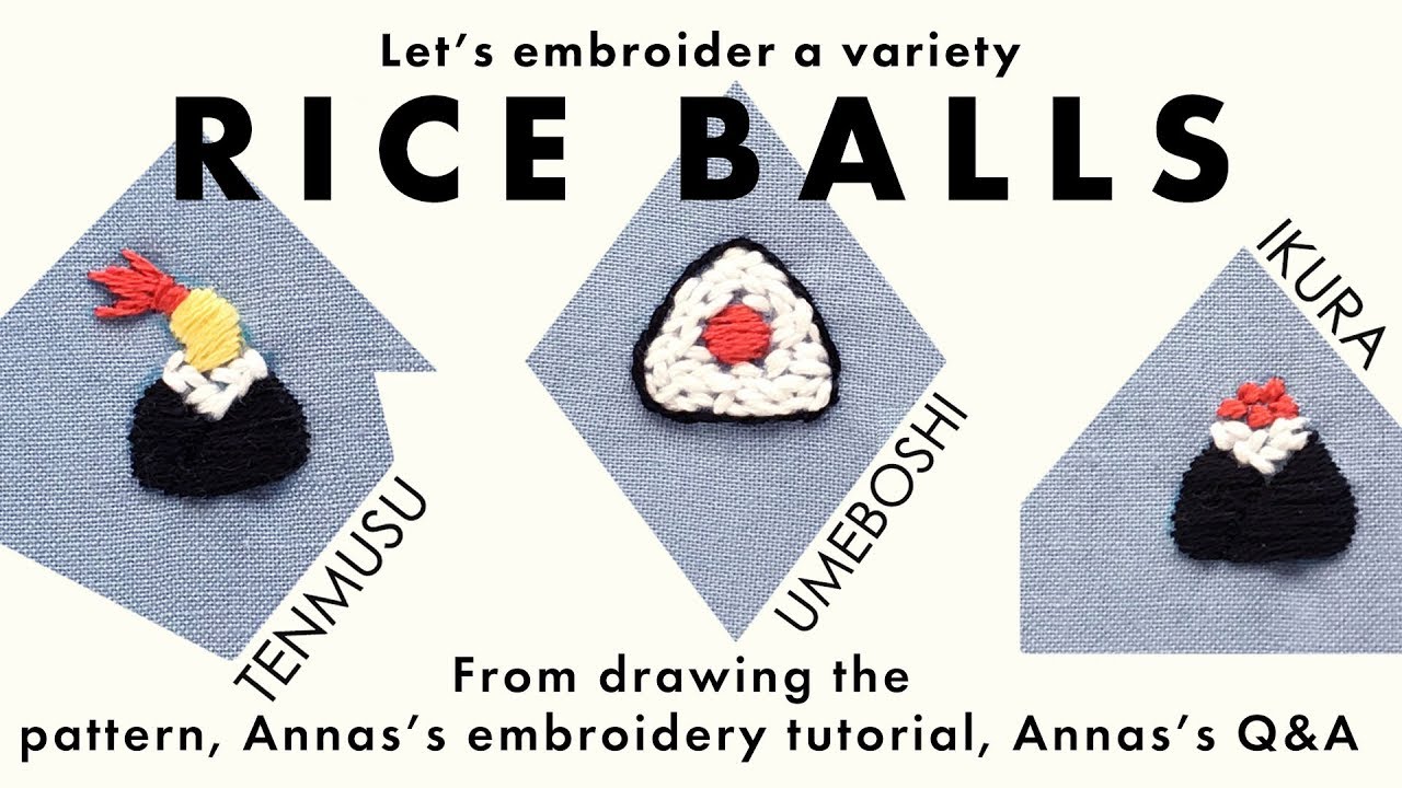 “Let’s embroider a variety of rice balls”  From drawing the pattern, Annas’s embroidery tutorial