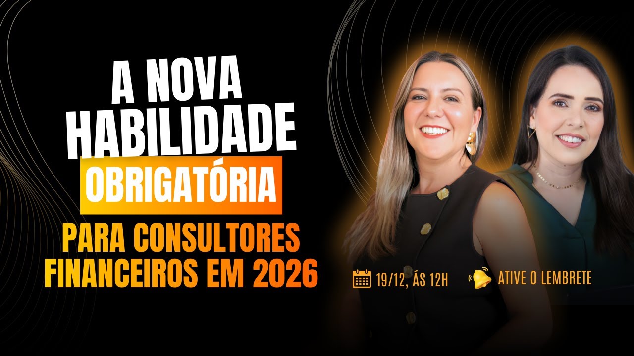 Nova habilidade obrigatória para consultores financeiros em 2026
