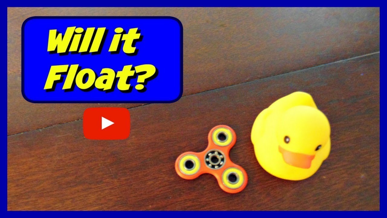 WILL A FIDGET SPINNER FLOAT?