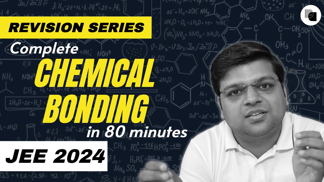 Chemical Bonding | Complete Revision | JEE 2024 - DexterChem
