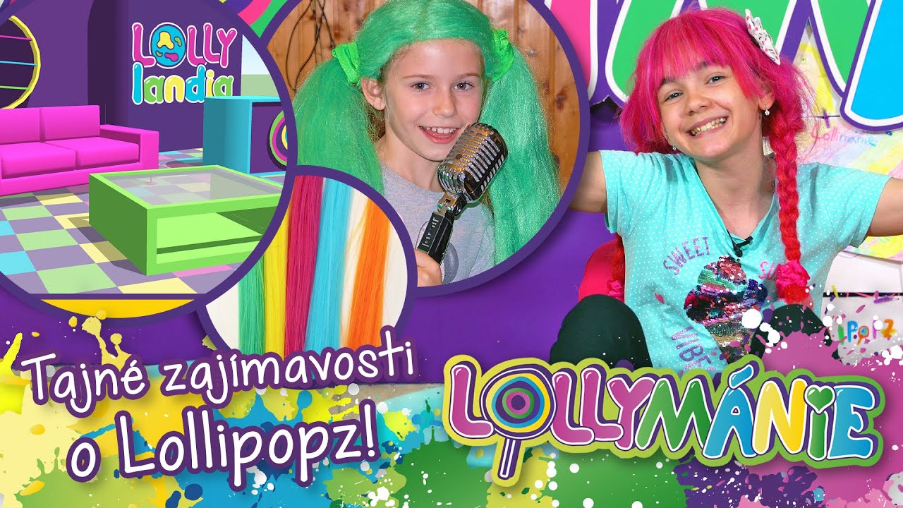 LOLLYMÁNIE - Tajné zajímavosti o Lollipopz!😲