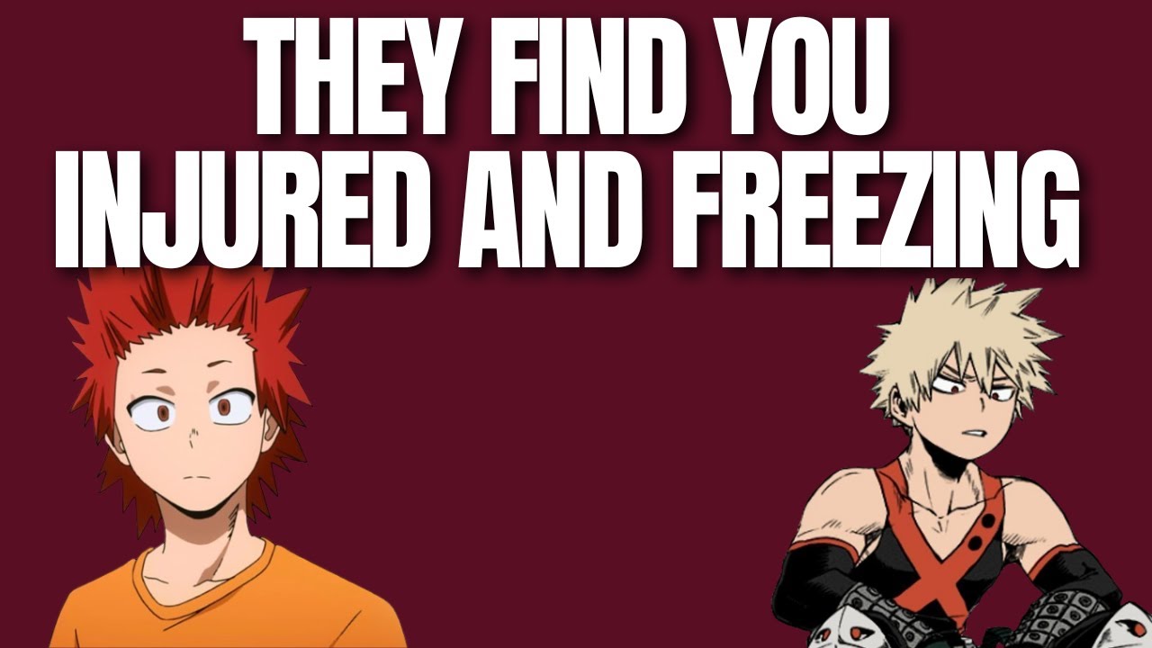 They find you injured and freezing - Kiribaku x listener