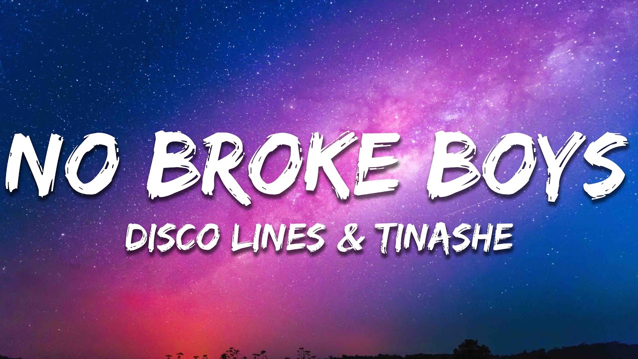 Disco Lines & Tinashe - No Broke Boys (Lyrics)