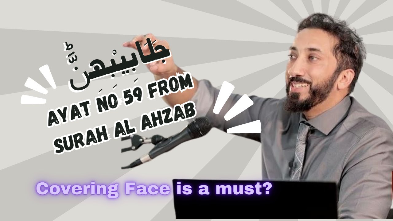 jilbab explaination by Nouman Ali Khan || Surah Al Ahzab ayat 59 ||