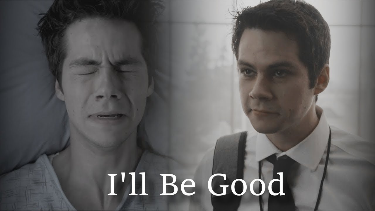Stiles Stilinski ~ I'll Be Good