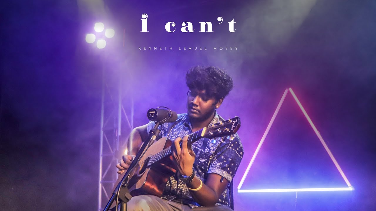 I Can't | Kenneth Lemuel Moses | Official Music Video