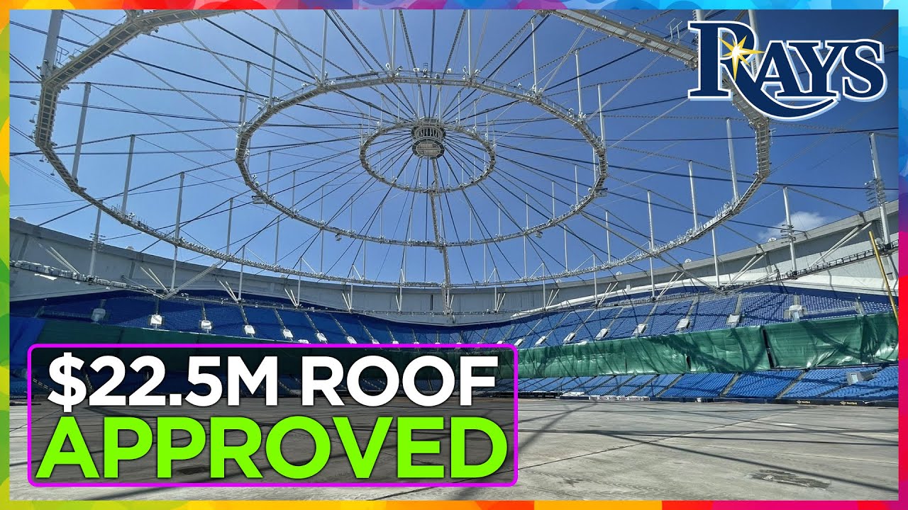 Tropicana Field New Roof (Good & Bad) APPROVED