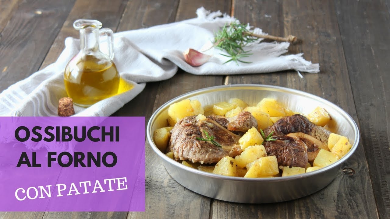 OSSIBUCHI AL FORNO CON PATATE