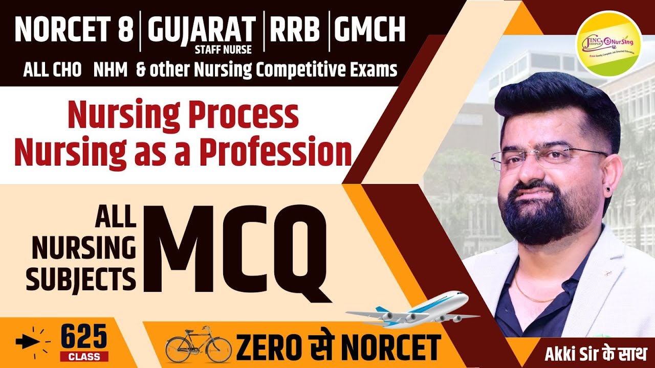 Nursing Process | Nursing as a Profession || MCQ || 🚲...✈ Zero से NORCET 8 | RRB | CHO #625 #akkisir