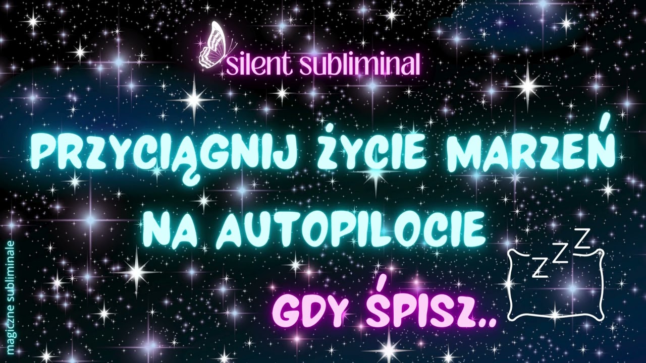 ✨SILENT SUBLIMINAL✨💫PRZYCIĄGAJ ŻYCIE MARZEŃ💫 ✦programowanie nowych wzorców✦ #manifestacja #obfitość
