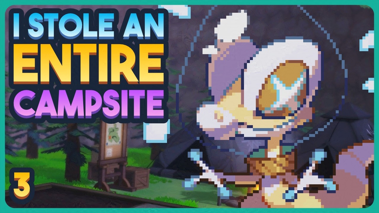 I Stole An Entire Campsite - Lumentale - Part 3