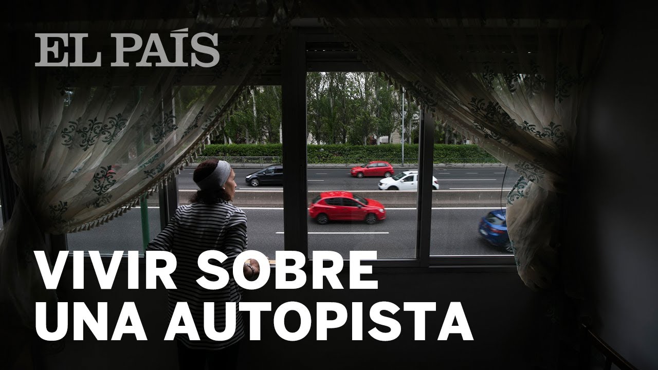 REPORTAJE | Vivir sobre una autopista | España