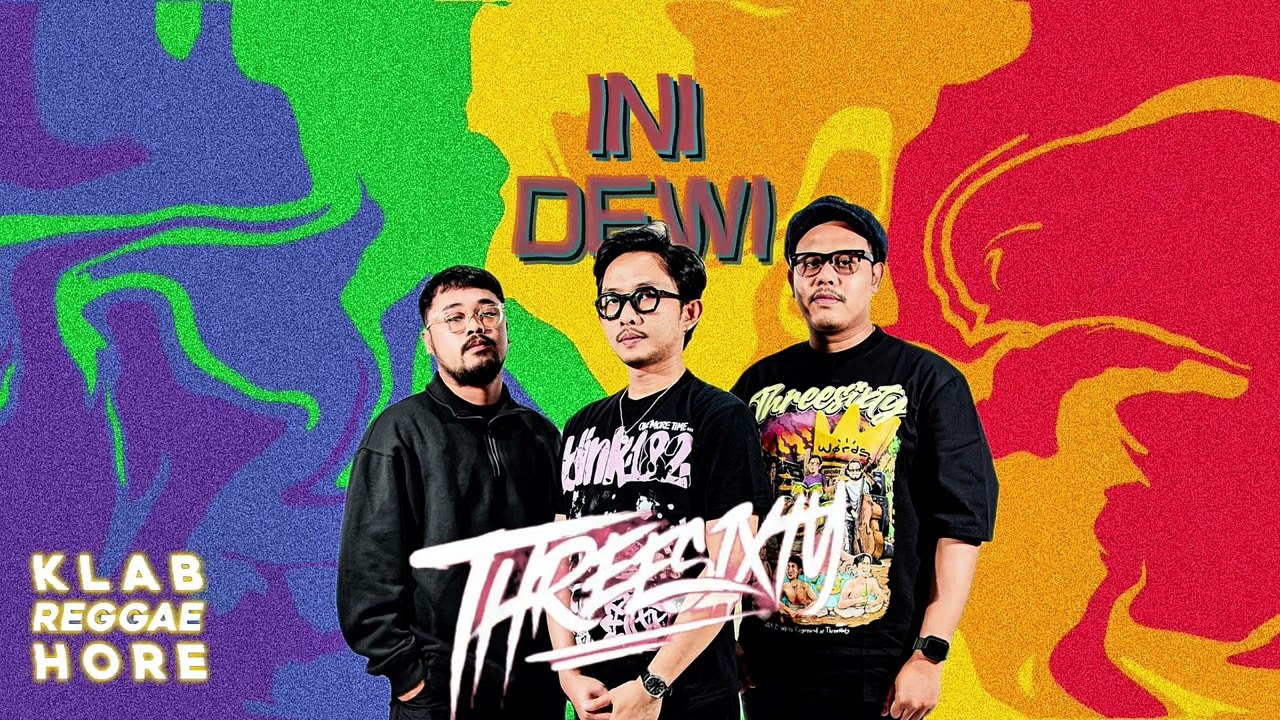 DEWI - THREESIXTY (KLAB REGGAE HORE)