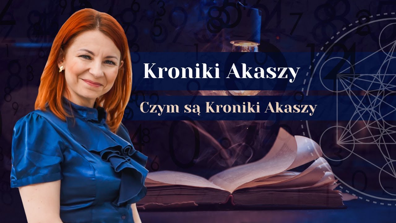 Czym są Kroniki Akaszy? ✧ Jakie korzyści daje odczyt Kronik Akaszy? ✧ Olga N Stępińska