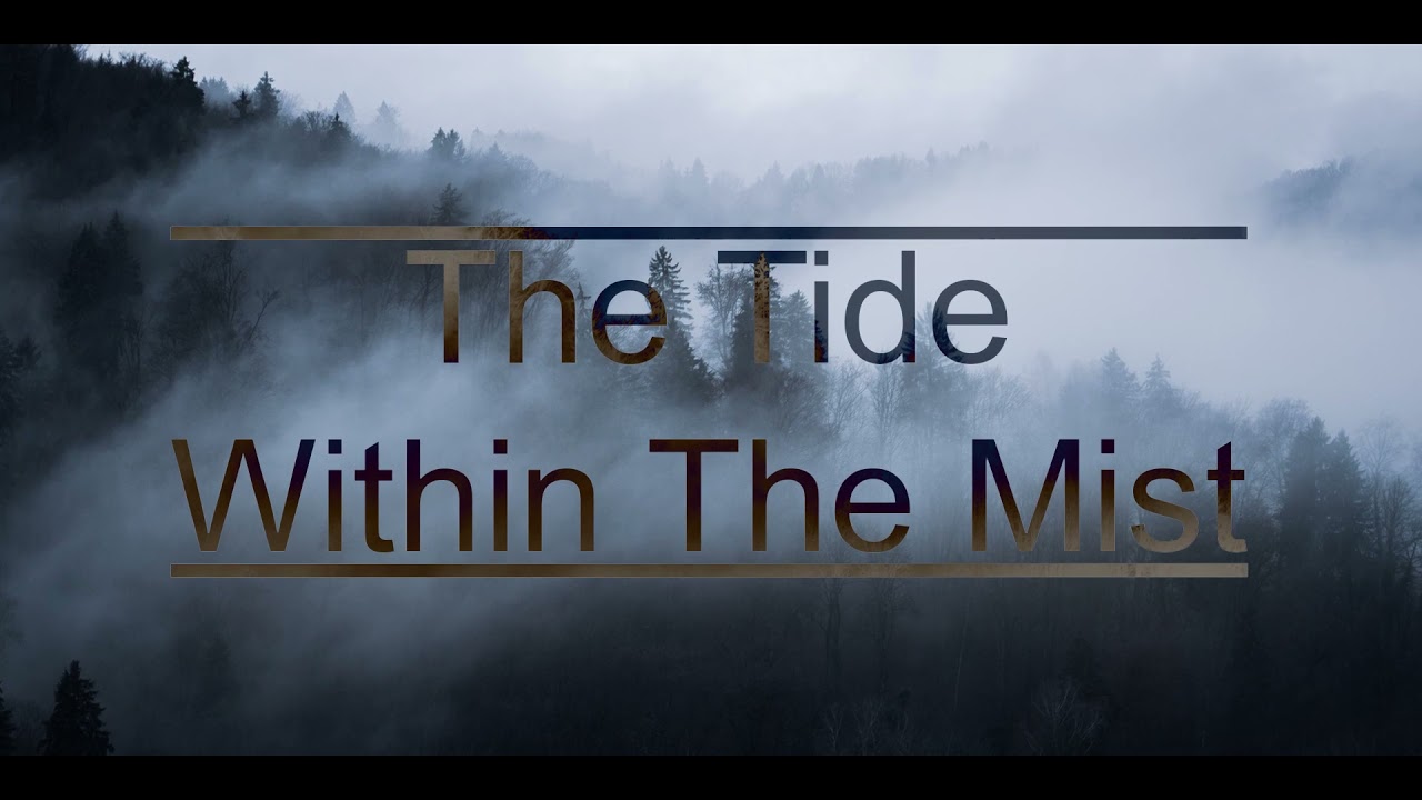 The Tide Within The Mist [Metal]