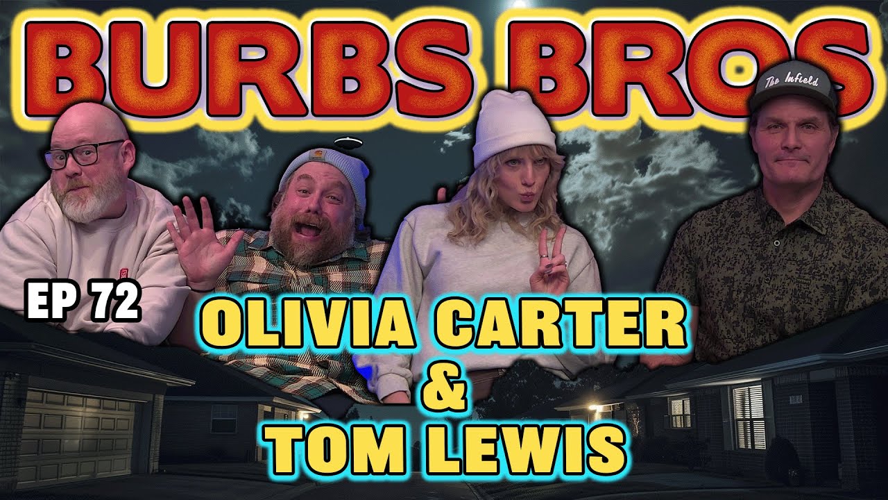 OLIVIA CARTER & TOM LEWIS | BURBS BROS | EP 72