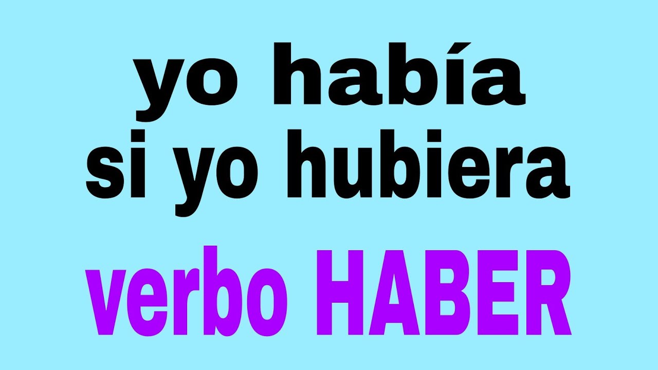 Como usar El verbo haber