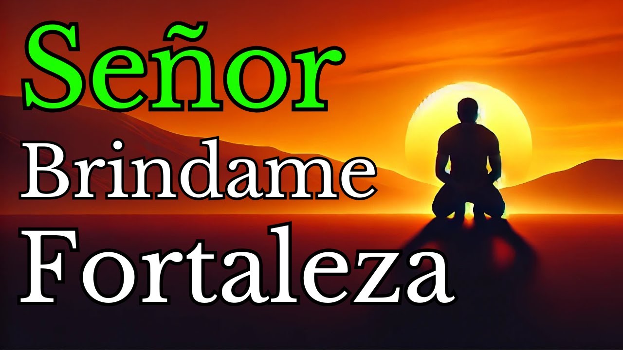✝️Señor, Dame la Fortaleza Para Superar Mis Miedos y Temores, Tú Eres mi Roca y Mi Camino, Reflexión