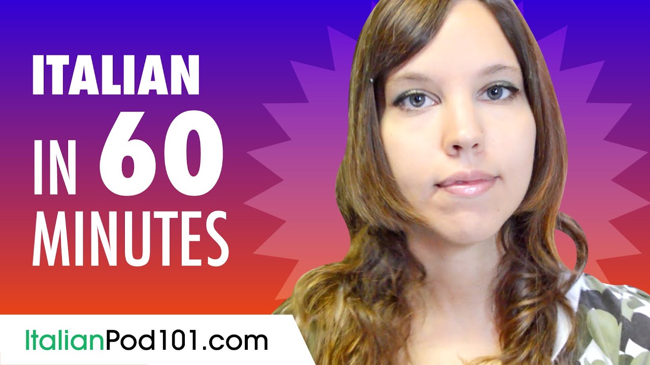 Learn Italian in 60 Minutes - ALL the Basics You Need for Conversations