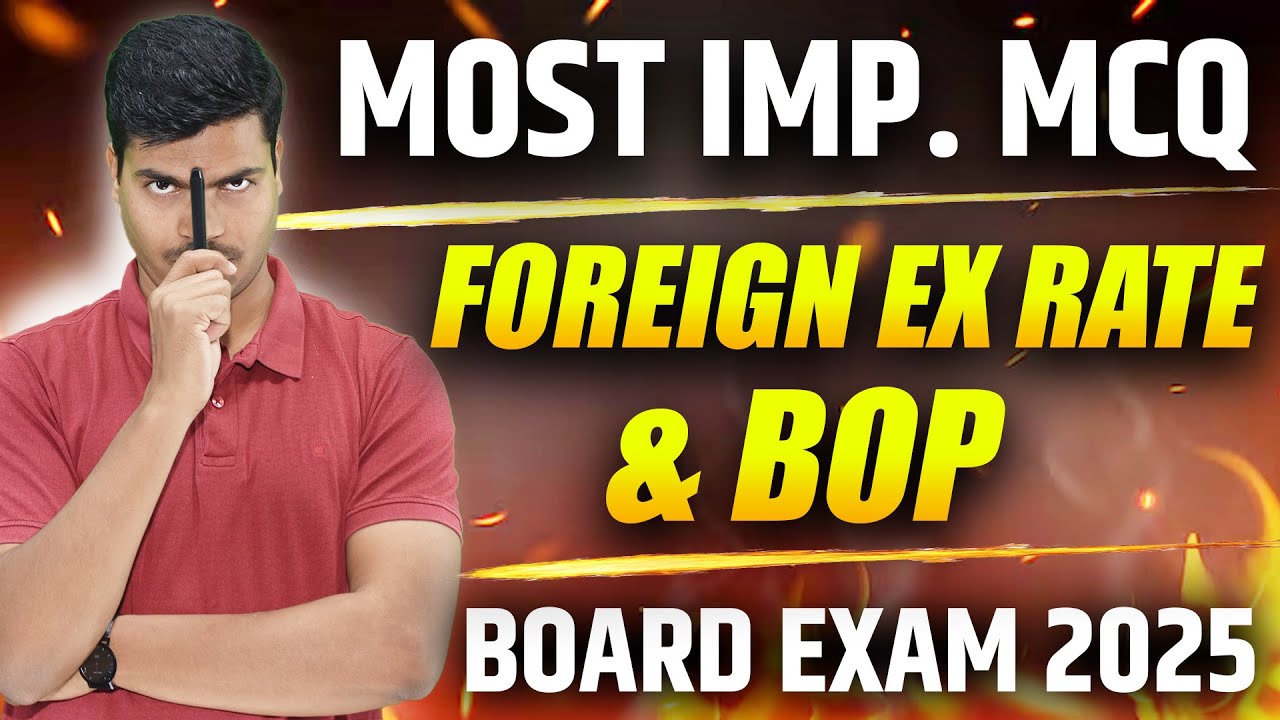 Most Important MCQ | Foreign exchange rate & BOP | Class 12 Macro Economics Board exam 2025. MUST DO