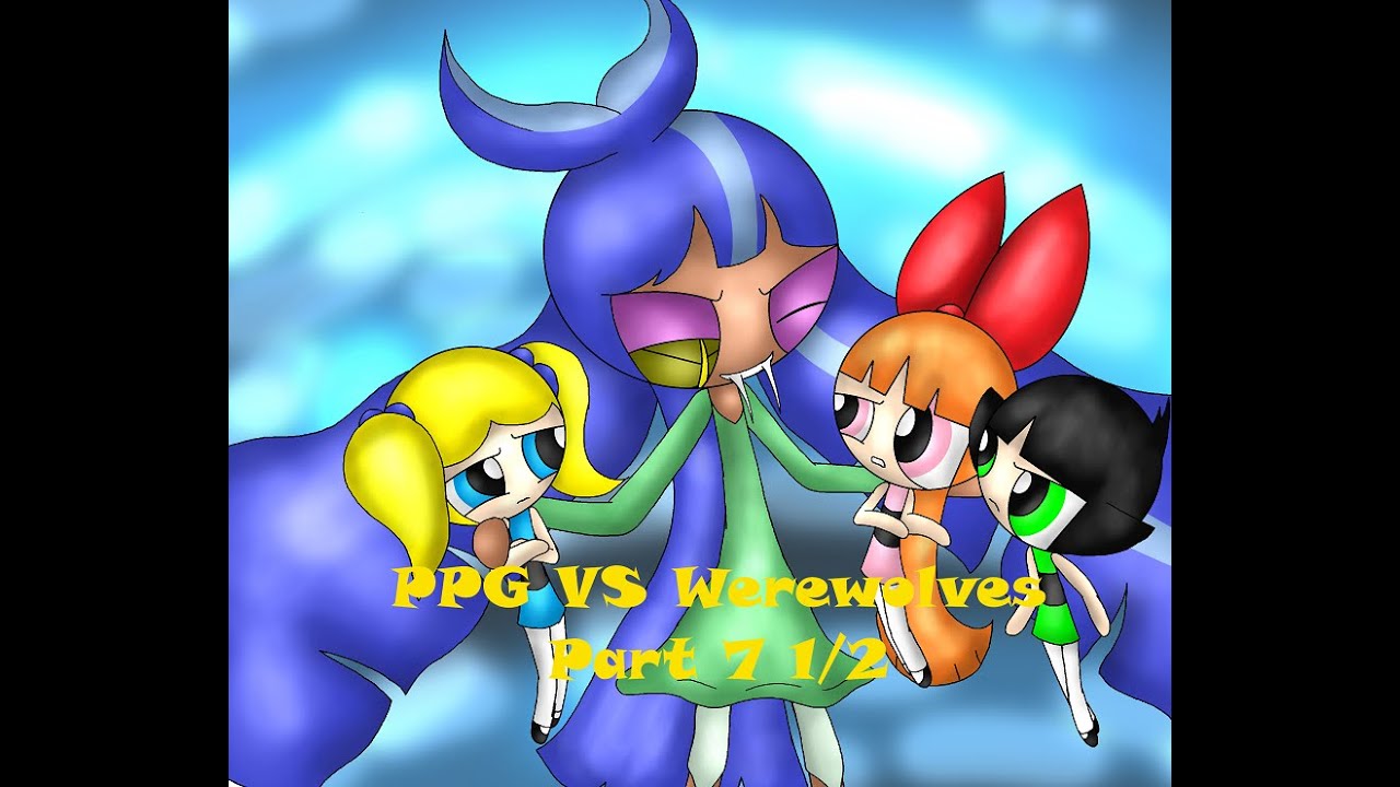 PPG VS Werewolves German&English part 7 1/2 The Goddess is back!