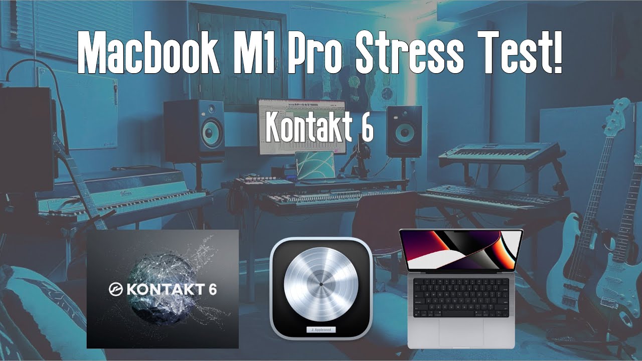 2021 MacBook Pro M1 Pro &bull; Logic Pro 10.7 &bull; NI Kontakt 6 Stress Test &bull; Music Production