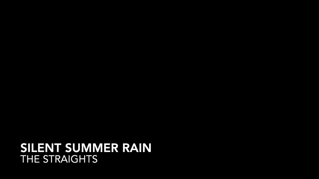 The Straights ‐ SILENTSUMMERRAIN