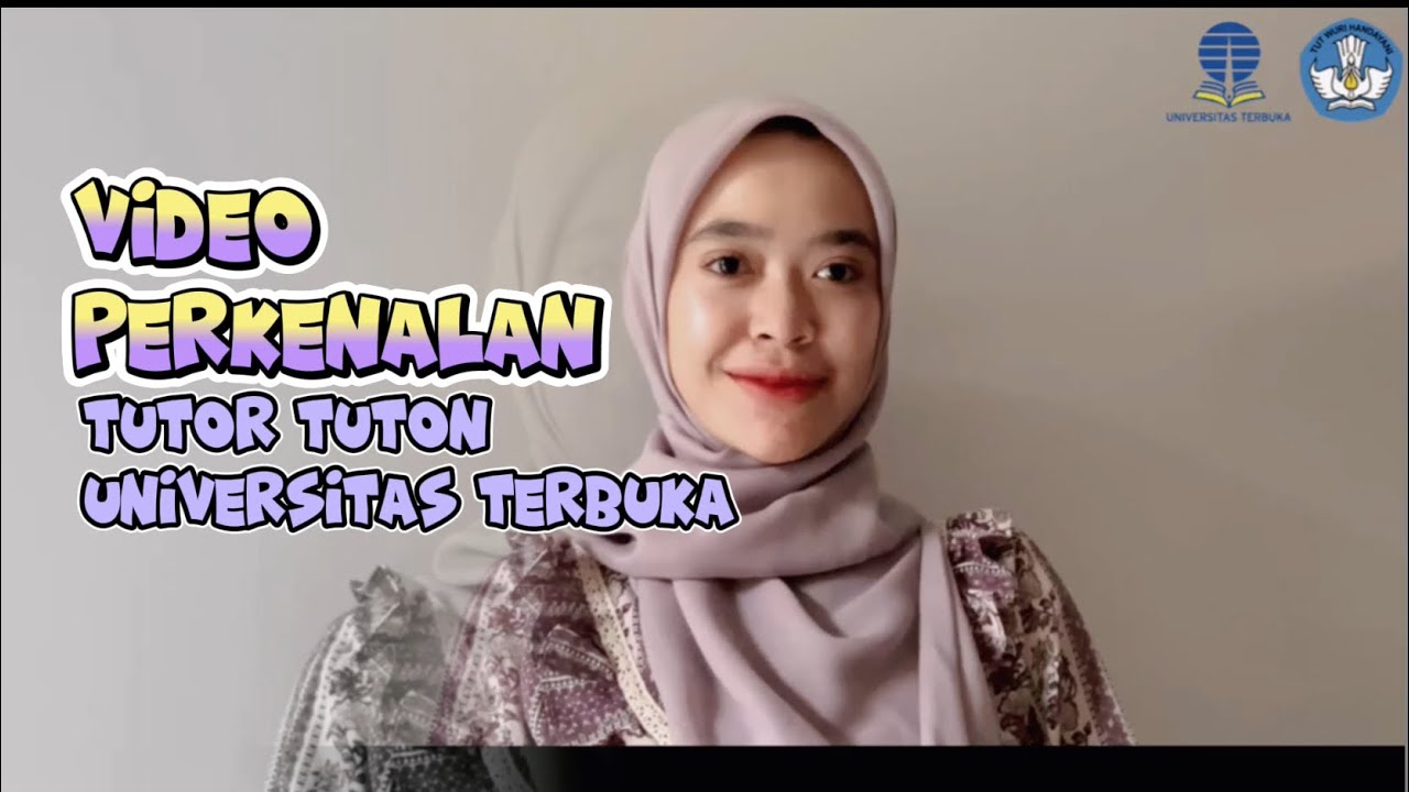 Video Perkenalan Tutor Tuton Universitas Terbuka 