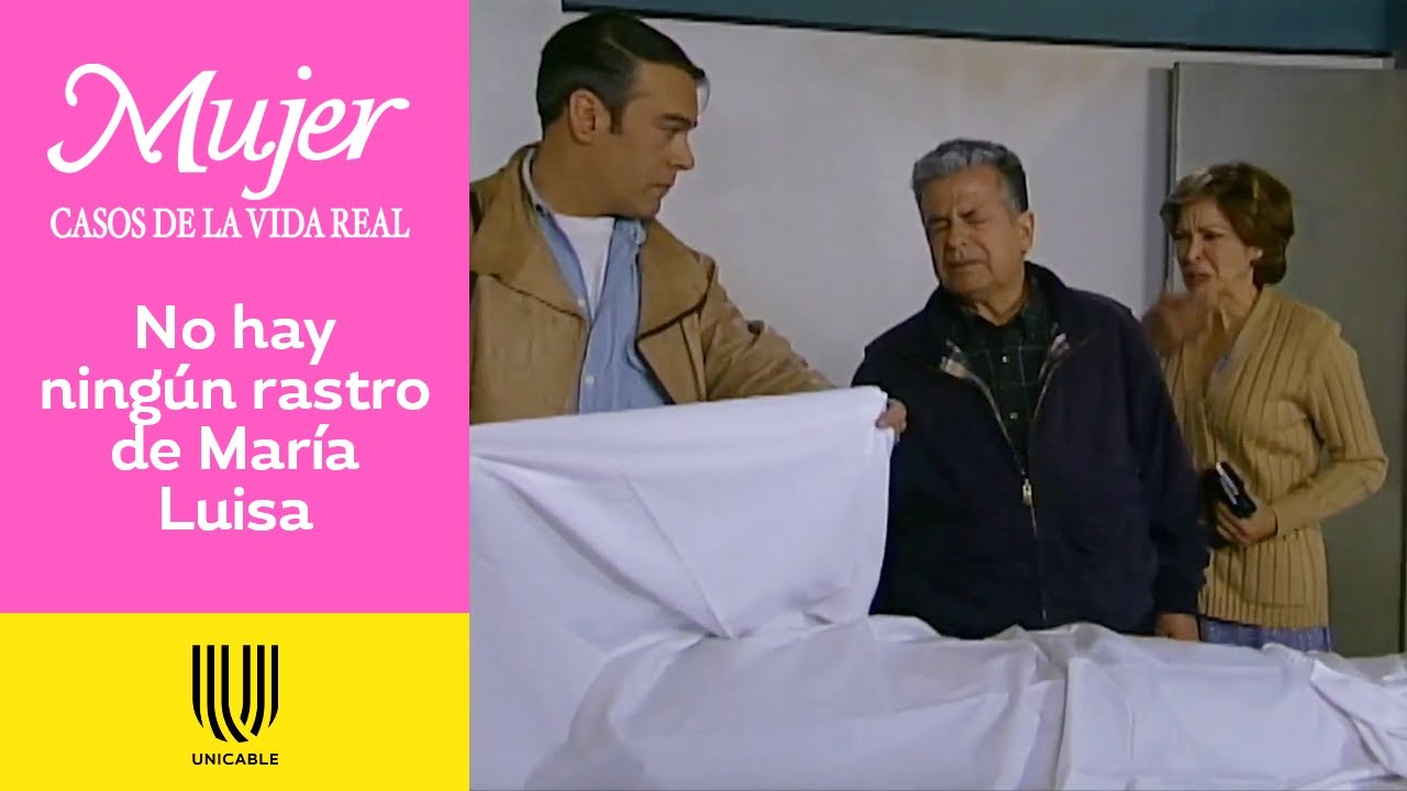 Mujer, casos de la vida real 3/3: Encuentran el cuerpo del novio de María Luisa | María Luisa
