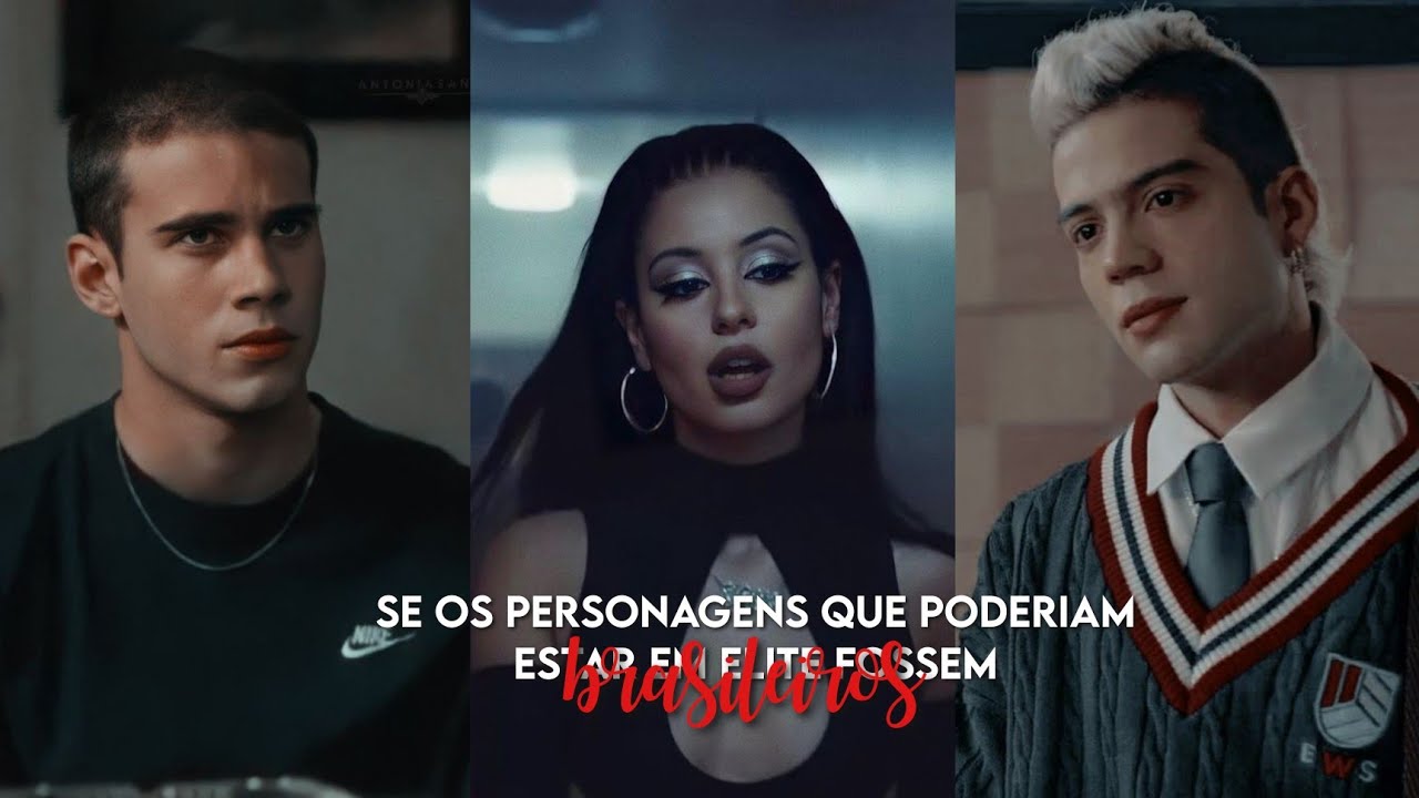 SE OS PERSONAGENS QUE PODERIAM ESTAR EM ELITE FOSSEM BRASILEIROS #1 FEAT @DeeGarbin