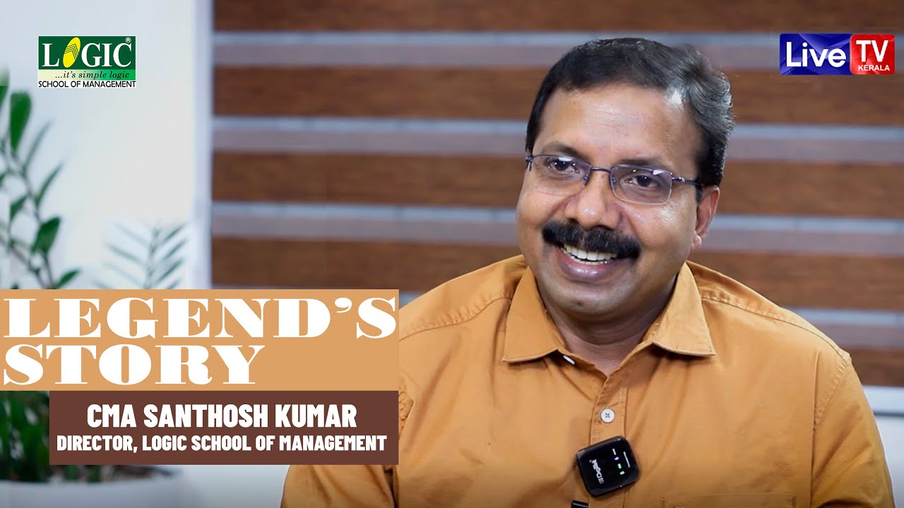 The Legend's Story | CMA Santhosh Kumar | Logic School of Management | Live TV