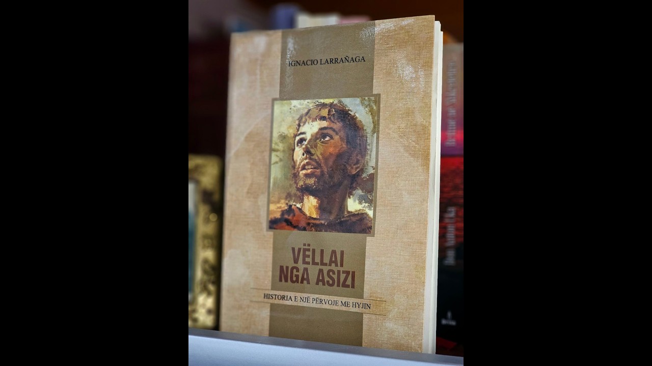 VËLLAI NGA ASIZI - IGANCIO LARRAÑAGA  ( HISTORIA E NJË PËRVOJE ME HYJIN)