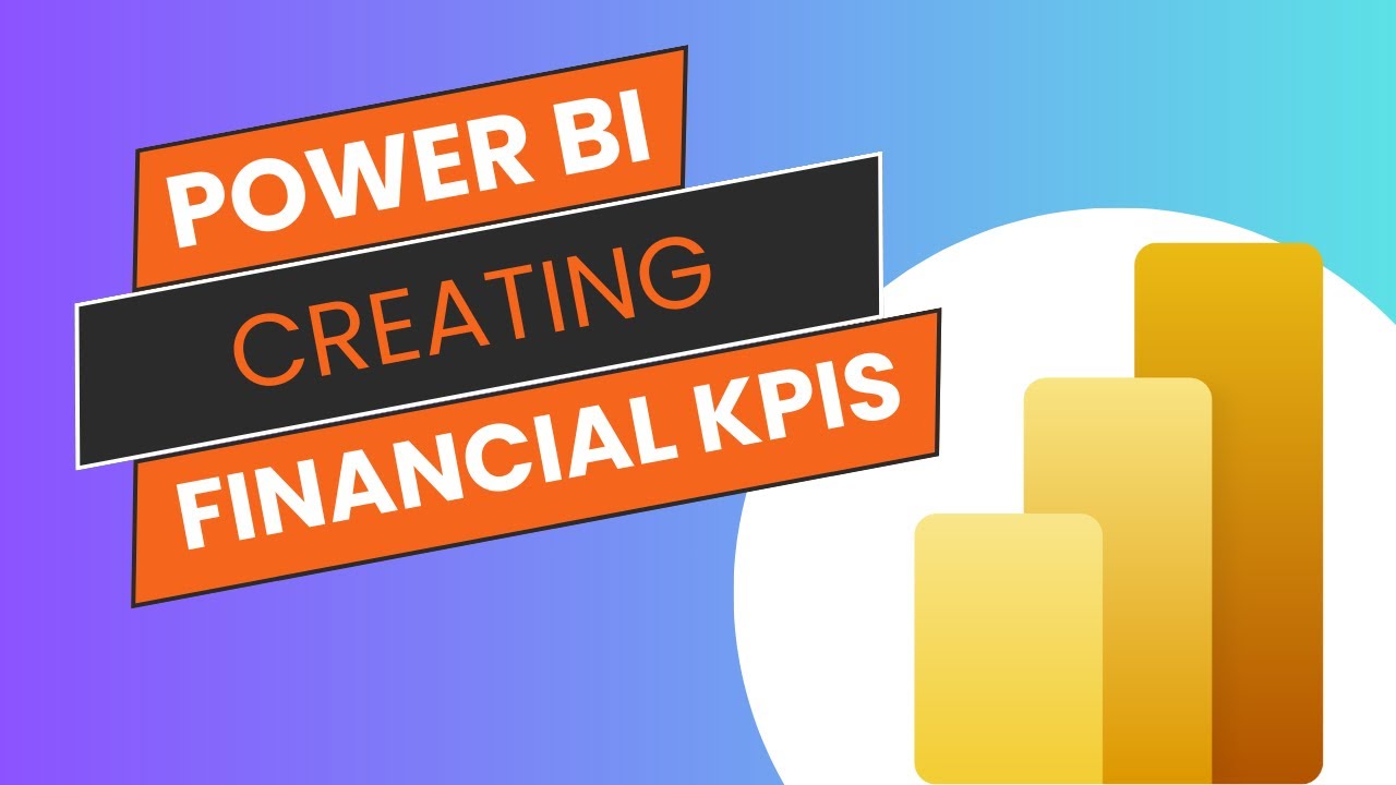 Creating Financial KPIs in Power BI