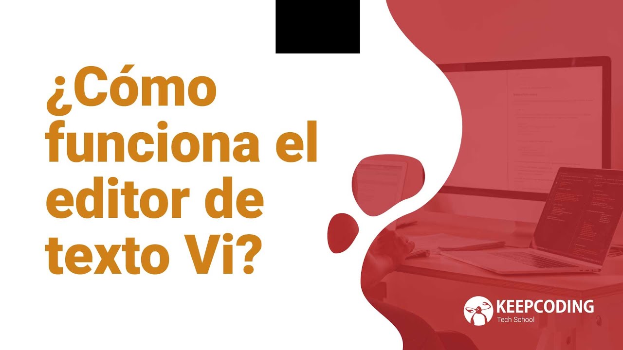 ¿Cómo funciona el editor de texto Vi?